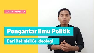 Pengantar Ilmu Politik  Dari Definisi Ke Ideologi [upl. by Llekim]