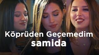 Samida  Köprüden Geçemedim [upl. by Chelton579]