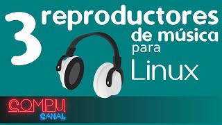 3 Reproductores de música para Linux [upl. by Anaidirib]