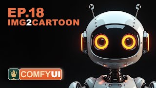 ComfyUI Tutorial Series Ep18  Easy Photo to Cartoon Transformation [upl. by Kozloski]