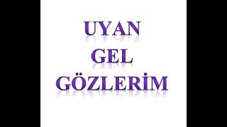 Uyan Gel GözlerimMehmet Yetkin [upl. by Hanaj]