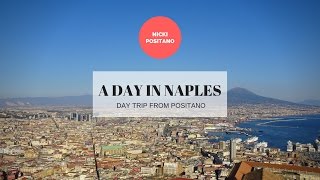 A Day in Naples  Day trip from Positano [upl. by Agueda]