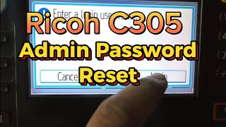 How To Reset Ricoh Admin Password Ricoh C305 ricoh [upl. by Georgeta]