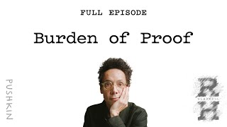 Burden of Proof  Revisionist History  Malcolm Gladwell [upl. by Fielding]