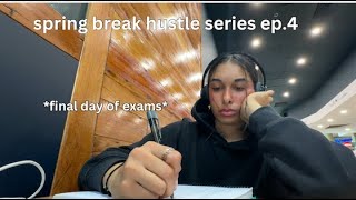 final exam day 📕📒 spring break hustle series ep 4 [upl. by Oremo]