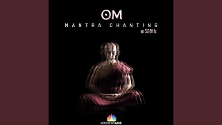 Om Mantra Chanting 528hz [upl. by Arinayed]