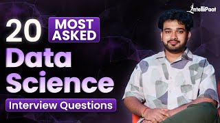 Data Science Interview Questions  Data Science Interview Questions And Answers  Intellipaat [upl. by Aicelav322]