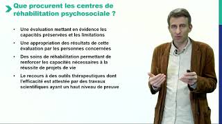 Questce quun centre de réhabilitation psychosociale  Pr Nicolas Franck [upl. by Adliw]