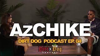 Dirt Dog Podcast Episode 04 Ft AzChike [upl. by Annetta30]