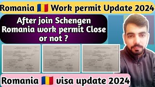 Romania 🇷🇴 Work permit Update 2024  After Schengen Work permit close or not  Romaina visa update [upl. by Gretchen637]