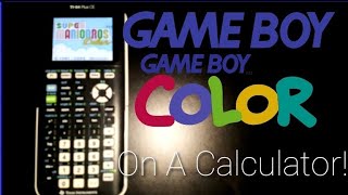 How To Get Gameboy Games On A TI 84 Plus CE Calculator [upl. by Lihkin562]