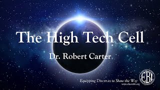 The High Tech Cell  Dr Robert Carter [upl. by Neliak543]