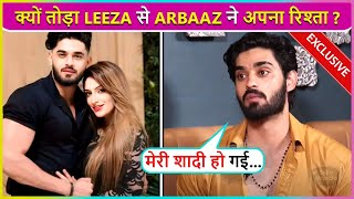 Arbaaz Patel Indirectly Hints About His Breakup With Leeza Bindra Says  Hum Saath Nahi [upl. by Yelehsa]