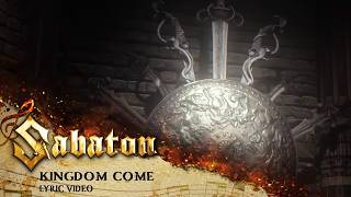 SABATON  Kingdom Come Official Lyric Video [upl. by Ecnadnac]