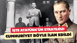 İşte Atatürkün stratejisi Cumhuriyet böyle ilan edildi [upl. by Esital219]