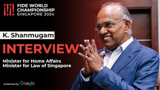 Interview with K Shanmugam Minister of Singapore  FIDE World Championship Match [upl. by Egedan671]