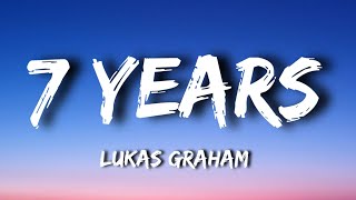 Lukas Graham  7 Years Lyrics [upl. by Battat]