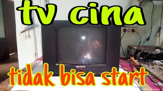 Servis tv cina tidak mau startmenyala [upl. by Basham472]