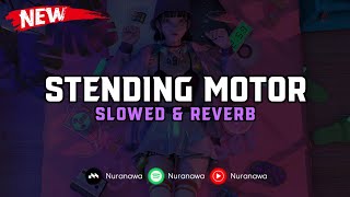 DJ Stending Motor  Slowed amp Reverb  🎧 [upl. by Devlen]