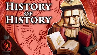 The History of History  Rapid Historiography [upl. by Harelda]