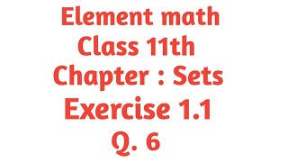 Class 11th math chapter 1 sets exercise 11 Q6 [upl. by Diarmid650]