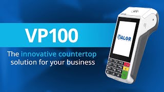 Innovative Countertop Solution VP100  Transform Your Business  Valor PayTech [upl. by Anesor878]