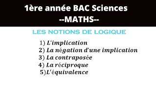 LES NOTIONS DE LOGIQUE  LIMPLICATION ET SA NÉGATION  LA RÉCIPROQUE  LÉQUIVALENCE [upl. by Erl]