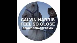 Calvin Harris  Feel So Close Benny Benassi OUT 22 AUGUST [upl. by Ushijima]