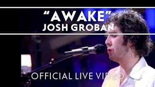 Josh Groban  Awake Official Live [upl. by Atilal]