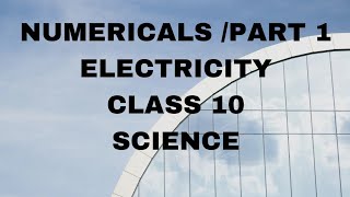 NUMERICALS ELECTRICITY CLASS 10 SCIENCE [upl. by Eelimaj]