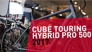 Cube Touring Hybrid Pro 500  2017  EBike [upl. by Aitan340]