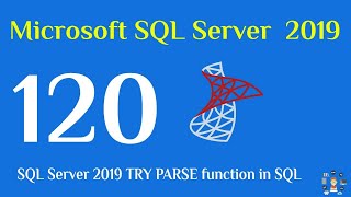 120 SQL Server 2019 TRY PARSE function in sql [upl. by Bocaj]