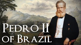 Emperor Pedro II of Brazil [upl. by Selig]