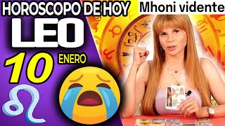 😭 𝐋𝐋𝐎𝐑𝐀𝐑𝐀𝐒 𝐂𝐎𝐍 𝐄𝐒𝐓𝐎 😭 MONHI VIDENTE 🔮 Horoscopo de hoy LEO 10 DE ENERO 2024 ❤️ horóscopo diario LEO [upl. by Marwin320]