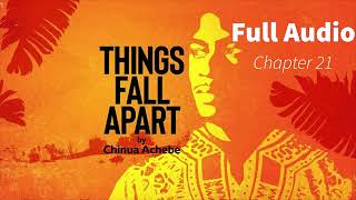 Things Fall Apart Chapter 21 Full Audio Book [upl. by Ponzo]