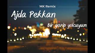 Ajda Pekkan  Bir Garip Yolcuyum MK Remix [upl. by Ateinotna]