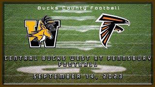 High School Football  Central Bucks West Bucks at Pennsbury Falcons 91423 [upl. by Atinar]