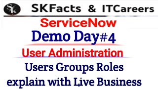 ServiceNow Demo 4 Users Groups Roles ServiceNow skfacts [upl. by Convery]