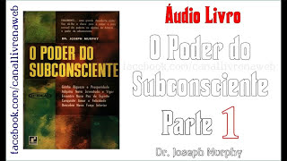 O Poder do Subconsciente  1ª Parte  👉 Já Visitou wwwcanallivrenawebcom [upl. by Feldman842]