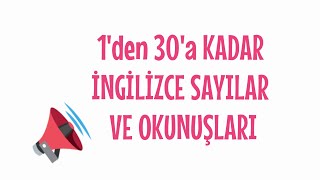 1den 30a Kadar İngilizce Sayıların Yazılışı ve Okunuşu [upl. by Asilak663]