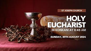 Sunday Live Konkani Holy Eucharist  Holy Mass  645am 18th Aug 2024 St Joseph Church Mira Road [upl. by Inohs]