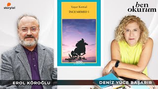 İnce Memed  Yaşar Kemal  konuk Erol Köroğlu  Deniz Yüce Başarır ile Ben Okurum [upl. by Dame]