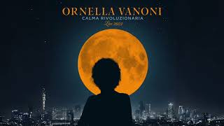 Ornella Vanoni  Tristezza per favore vai via Live Official Audio [upl. by Bertram671]