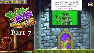 YookaLaylee amp the Impossible Lair Zanys Playthrough Part 7 [upl. by Ytsur304]