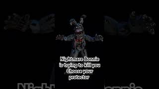 Nightmare Bonnie is trying to kill you Choose your protector [upl. by Hanshaw]