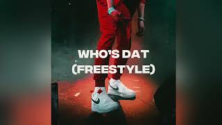 Jrilla  Who’s Dat freestyle [upl. by Cathy]