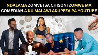 NDALAMA ZOMVETSA CHISONI ZOMWE MA COMEDIAN A KU MALAWI AKUPEZA PA YOUTUBE [upl. by Atiken552]