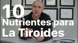 ¿CÓMO MANTENER UNA BUENA TIROIDES 10 Nutrientes Esenciales  Dr Carlos Jaramillo [upl. by Amikehs]