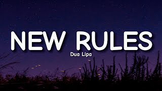 Dua Lipa ‒ New Rules Lyrics [upl. by Par614]