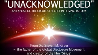 UNACKNOWLEDGED – The Campaign That Ends Illegal Secrecy  Dr Steven Greer  The Trailer [upl. by Aztiley]